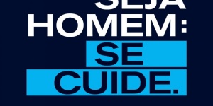 Com o tema “Seja Homem. Se Cuide”, Novembro Azul 2020 destaca importância da prevenção e diagnóstico precoce do câncer de próstata